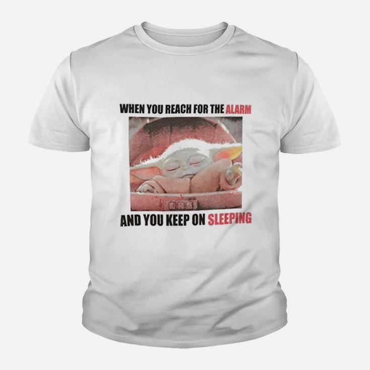 Reach For The Alarm And You Keep On Sleeping Kid T-Shirt