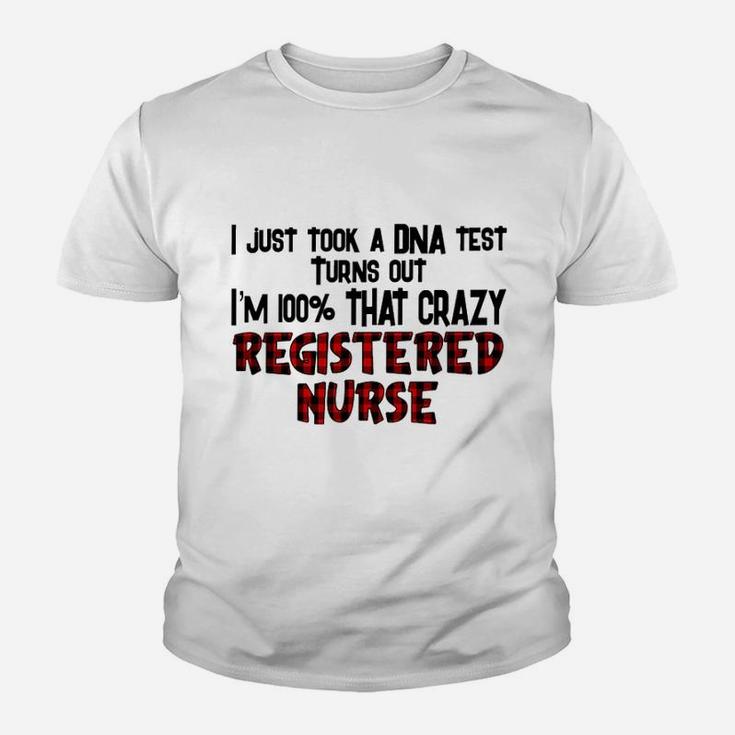Registered Nurse I Just Took A Dna Test Kid T-Shirt