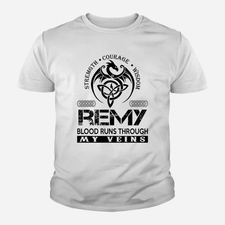 Remy Shirts - Remy Blood Runs Through My Veins Name Shirts Youth T-shirt
