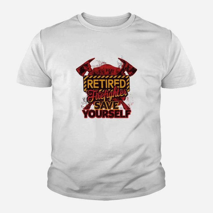 Retired Firefighter Save Yourself Jobs Gifts Kid T-Shirt
