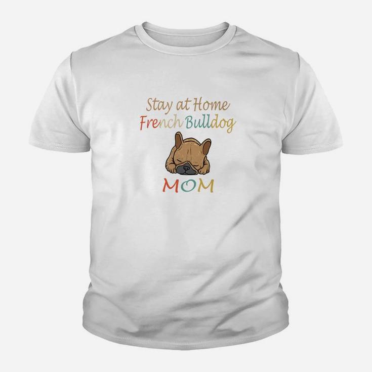 Retro Stay At Home French Bulldog Mom Kid T-Shirt