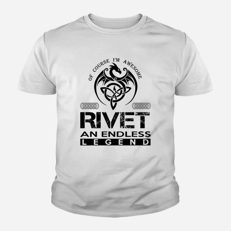 Rivet Shirts - Awesome Rivet An Endless Legend Name Shirts Kid T-Shirt