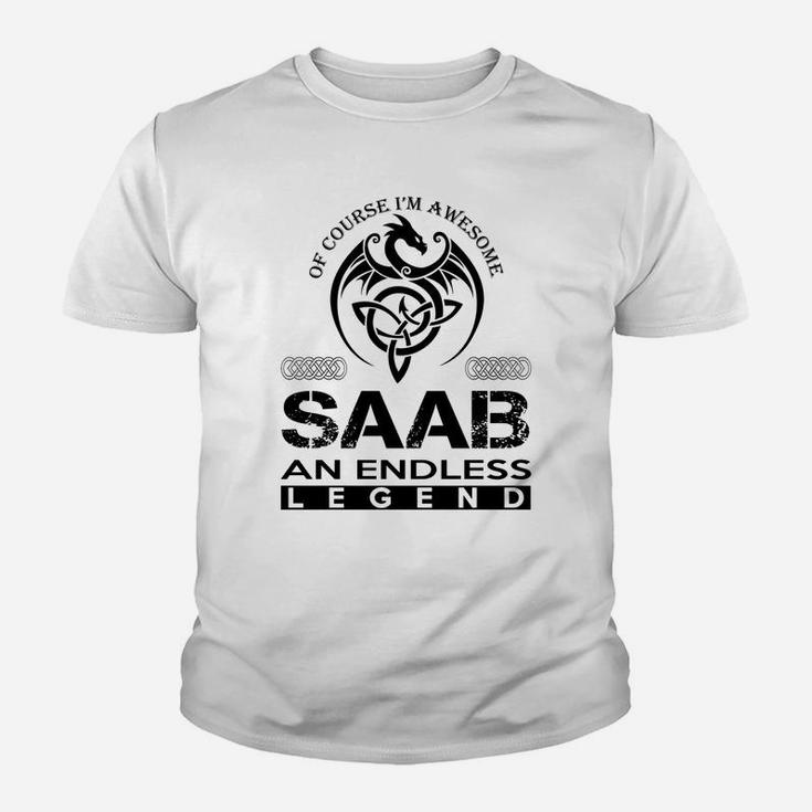 Saab Shirts - Awesome Saab An Endless Legend Name Shirts Kid T-Shirt