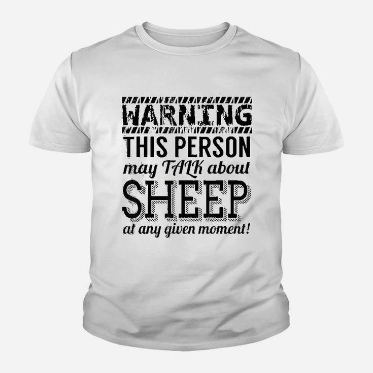 Sheep Funny Gift Warning This Person May Talk About Sheep Kid T-Shirt