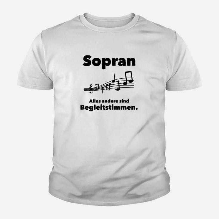 Sopran Alles Andere Sind Begleitstimmen Kinder T-Shirt