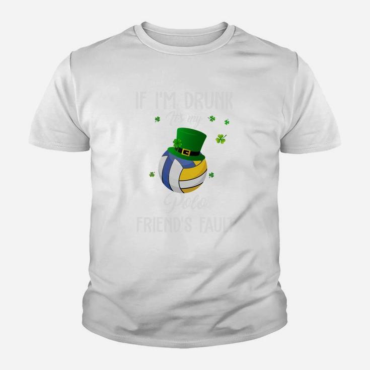 St Patricks Day Leprechaun Hat If I Am Drunk It Is My Polo Friends Fault Sport Lovers Gift Kid T-Shirt