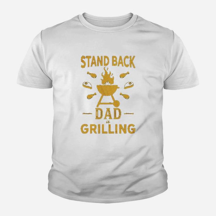 Stand Back Dad Is Grilling Funny Fathers Day Bbq Kid T-Shirt