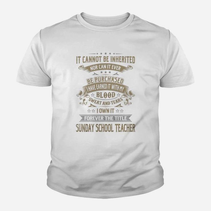 Sunday School Teacher Forever Job Title s Kid T-Shirt