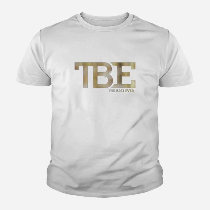 Tbe - The Best Ever Shirt Kid T-Shirt