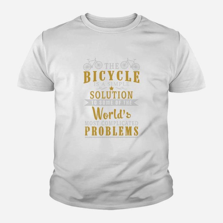 The Bicycle Is A Simple Solution To Some Of The World Kid T-Shirt