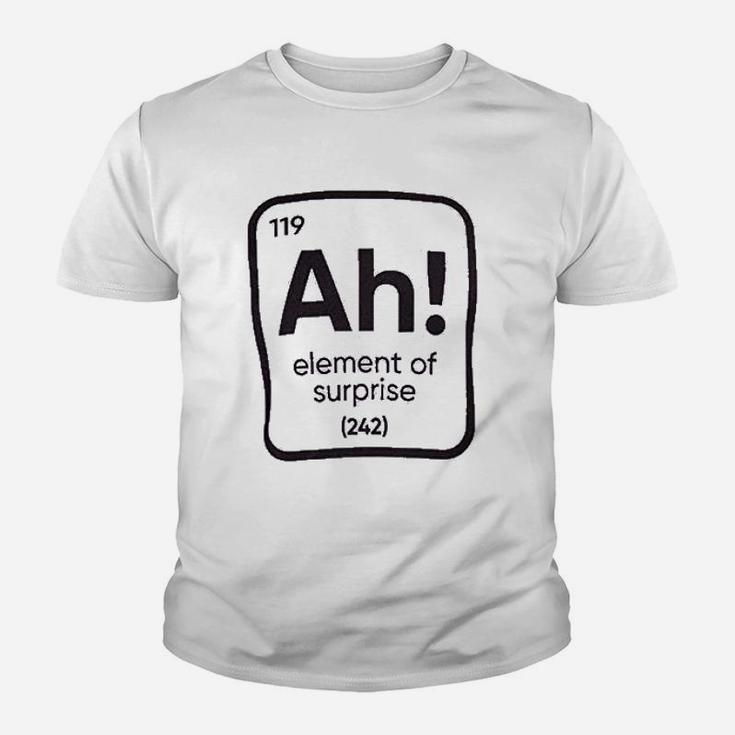 The Element Of Surprise Funny Science Teacher Sarcastic Joke Saying Comment Phrase Men Kid T-Shirt