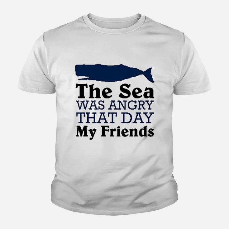 The Sea Was Angry That Day My Friends Funny Marine Biologist Kid T-Shirt