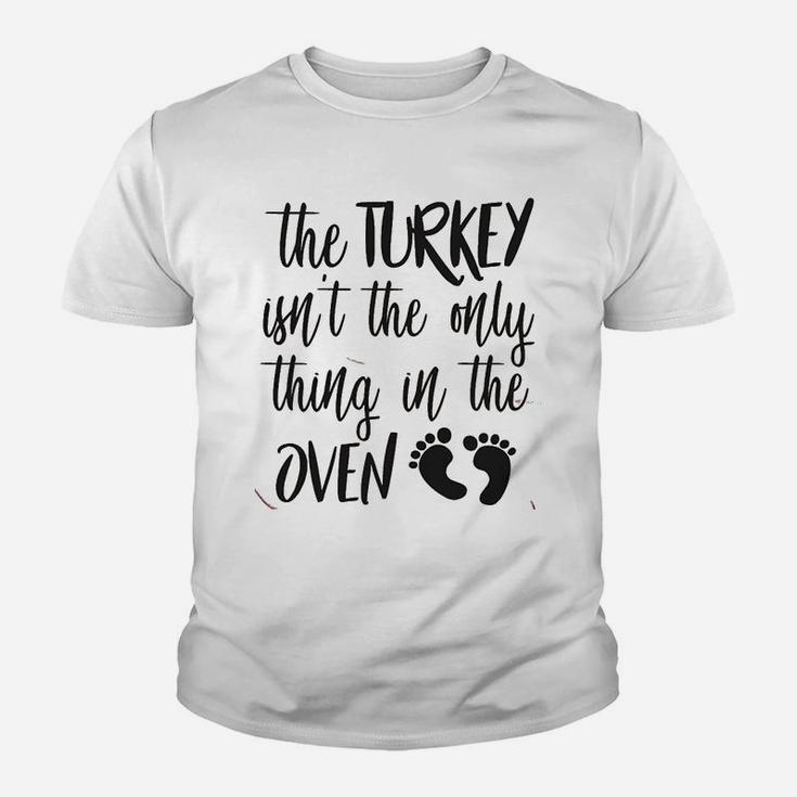 The Turkey Isnt The Only Thing In The Oven Pregnancy Announcement Kid T-Shirt