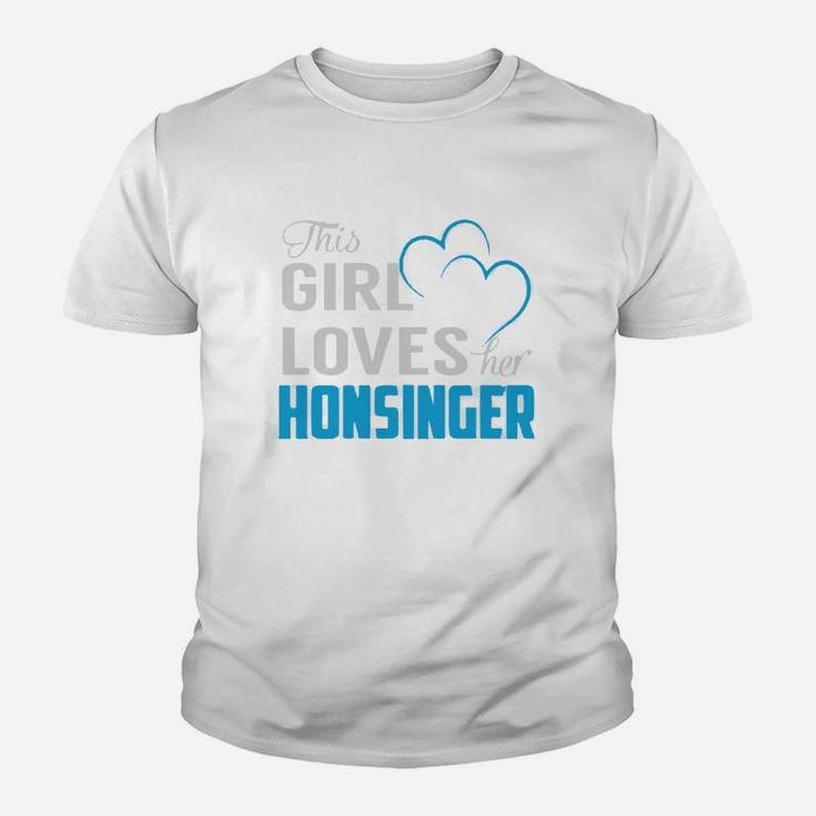 This Girl Loves Her Honsinger Name Shirts Kid T-Shirt
