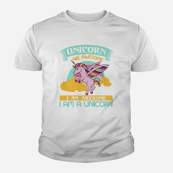 Unicorn Are Awesome I Am Awesome I Am A Unicorn Kid T-Shirt