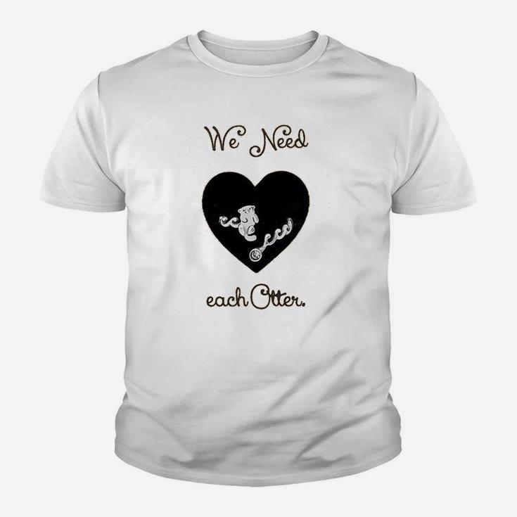 We Need Each Other Engagement Valentine Day Kid T-Shirt