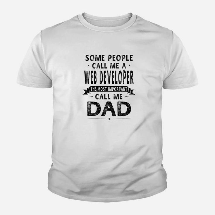 Web Developer Dad Fathers Day Gifts Father Daddy MenShir Kid T-Shirt