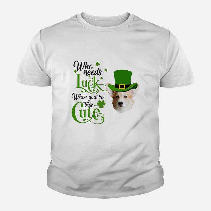 Who Needs Luck When You Are This Cute Funny Corgi St Patricks Day Dog Lovers Gift Kid T-Shirt