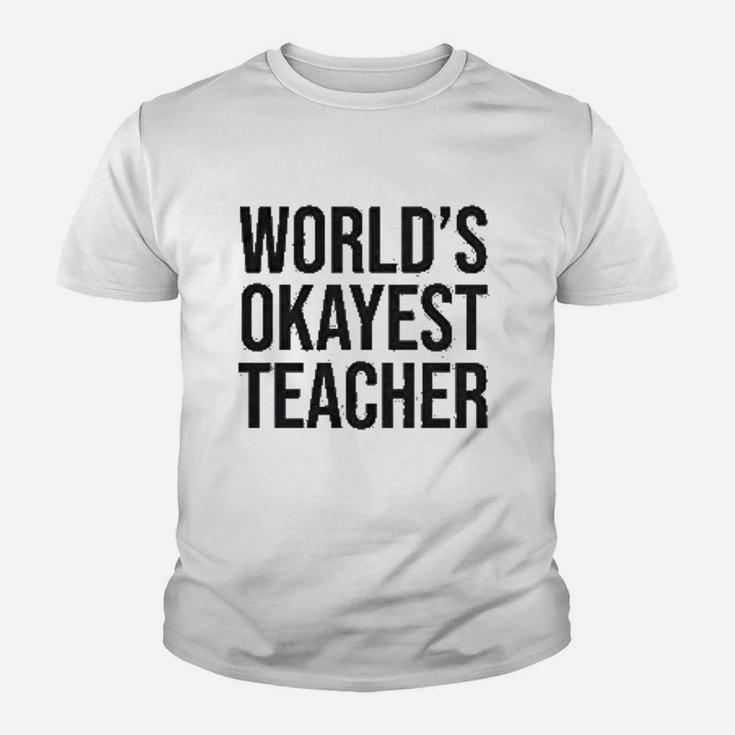 Worlds Okayest Teacher Teachers Day Kid T-Shirt