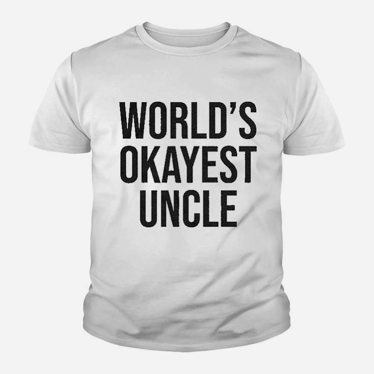 Worlds Okayest Uncle Funny Saying Family Graphic Funcle Sarcastic Kid T-Shirt