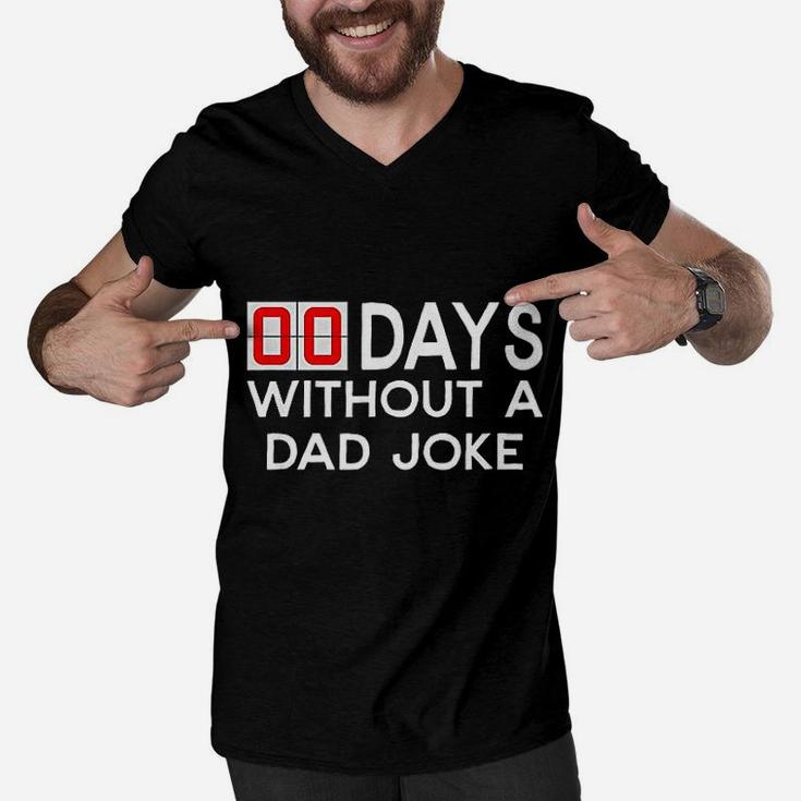 00 Days Without A Bad Dad Joke Fathers Day Gift Men V-Neck Tshirt