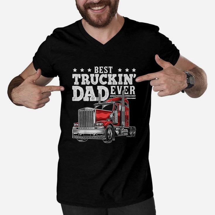 Best Truckin Dad Ever Big Rig Trucker Fathers Day Gift Men V-Neck Tshirt