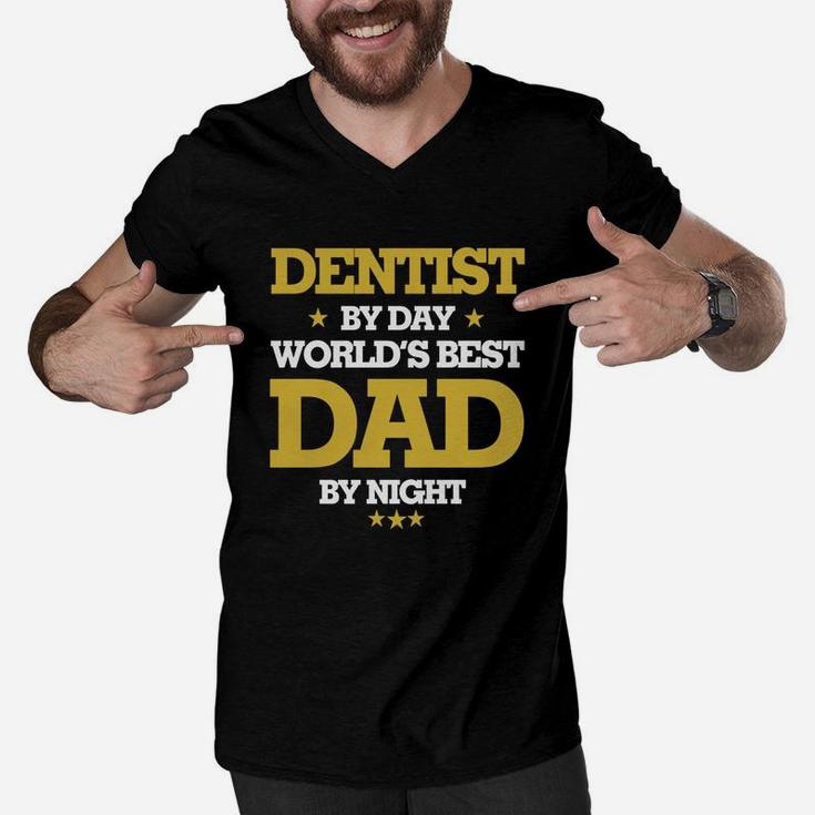 Dentist By Day Worlds Best Dad By Night, Dentist Shirts, Dentist T Shirts, Father Day Shirts Men V-Neck Tshirt