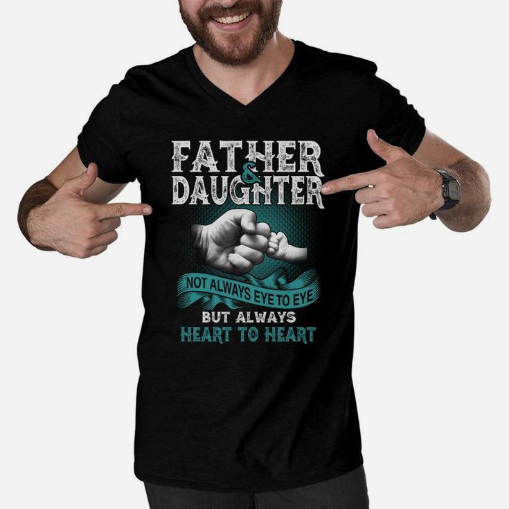 Father And Daughter Not Always Eye To Eye But Always Heart To Heart Men V-Neck Tshirt