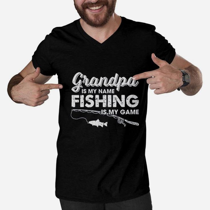 Grandpa Is My Name Fishing Is My Game Fathers Day Men V-Neck Tshirt