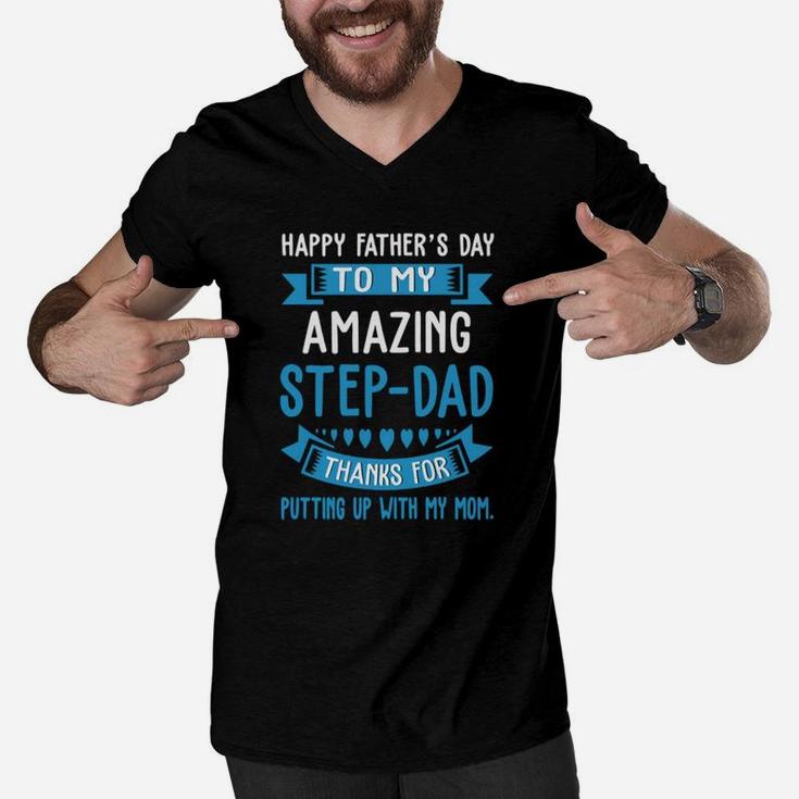 Happy Father Day To My Amazing Step-dad Thank For Putting Up Shirt Men V-Neck Tshirt