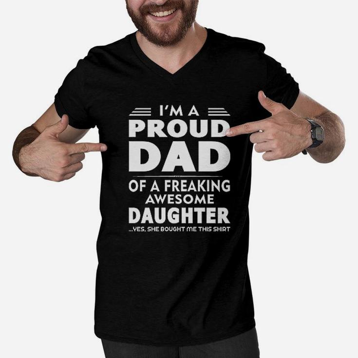 I Am A Proud Dad Of A Freaking Awesome Daughter Yes She Bought Me This Fathers Day Men V-Neck Tshirt