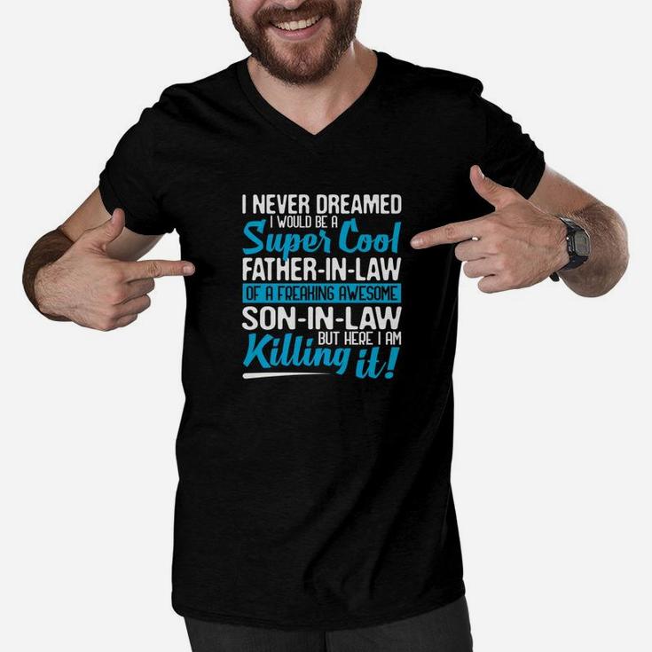 I Never Dreamed I Would Be A Super Cool Fatherinlaw Gift Premium Men V-Neck Tshirt