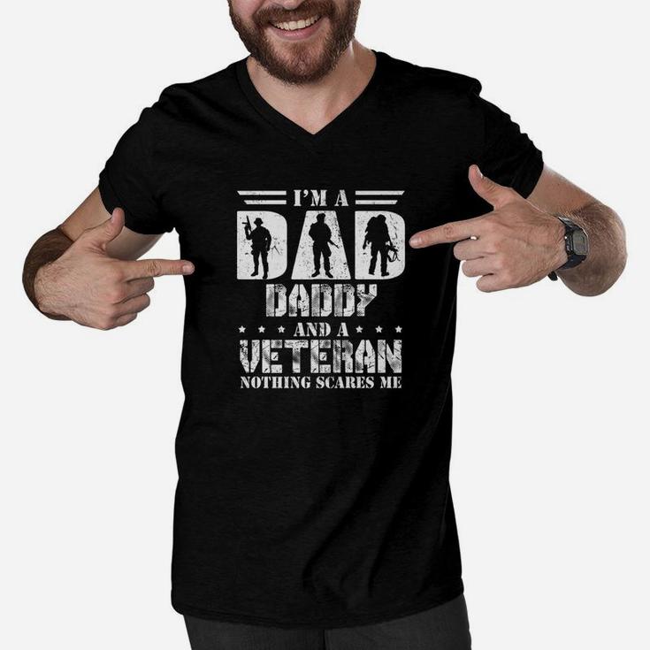 Im A Dad Daddy And A Veteran Nothing Scares Me Men V-Neck Tshirt