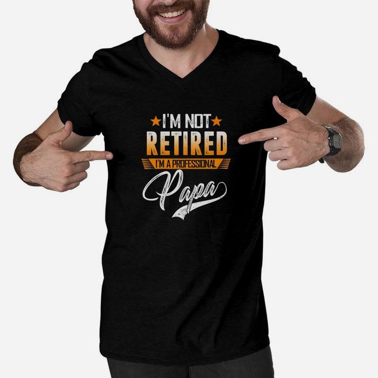 Im Not Retired A Professional Papa Fathers Day Gift Premium Men V-Neck Tshirt