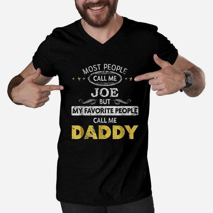 Joe Name My Favorite People Call Me Daddy Men V-Neck Tshirt