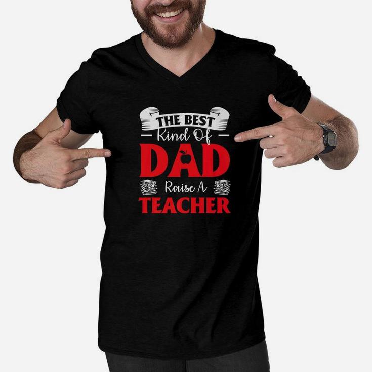 Mens Premium Best Kind Of Dad Raises A Teacher Fathers Day Men V-Neck Tshirt