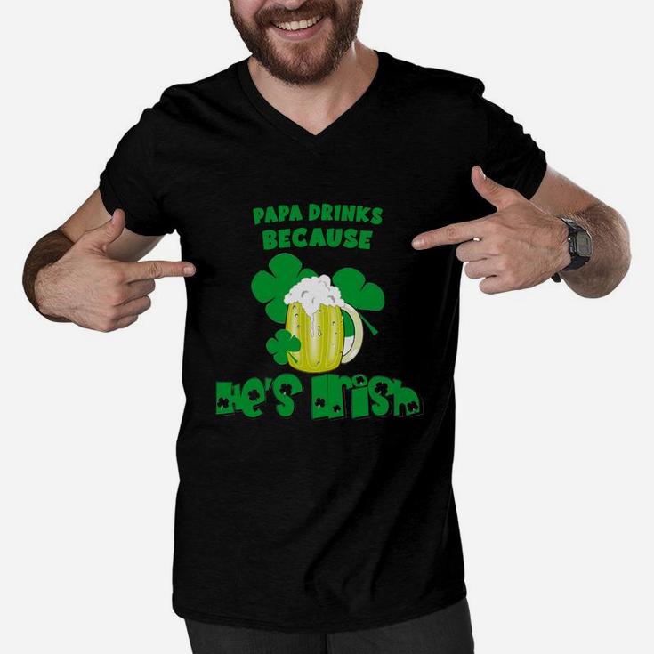 Papa Drinks Drinks Because He Is Irish St Patricks Day Baby Funny Men V-Neck Tshirt