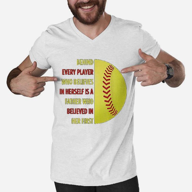 Behind Every Player Is A Father Softball Gift Dad Softball Men V-Neck Tshirt