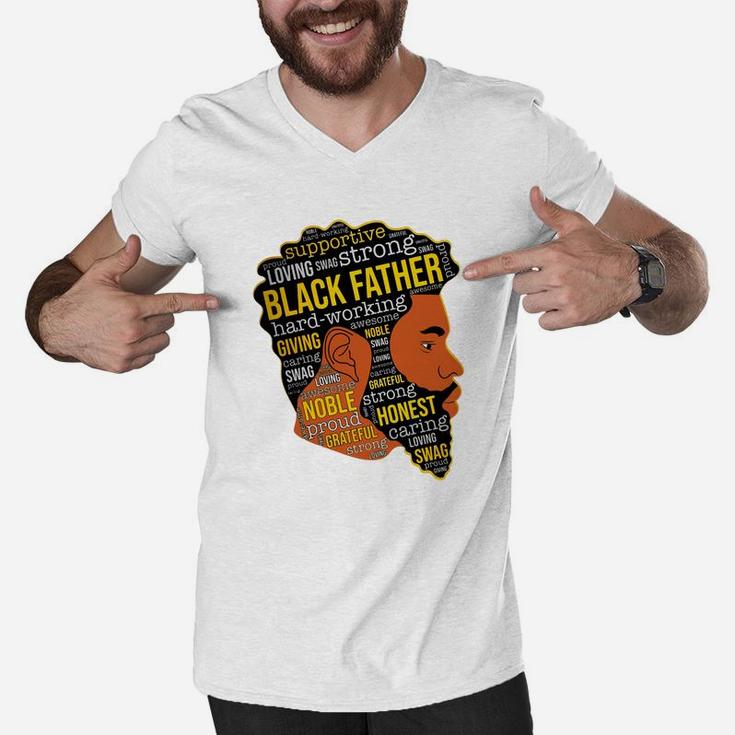 Black Father Supportive Loving Strong Giving Noble Men V-Neck Tshirt