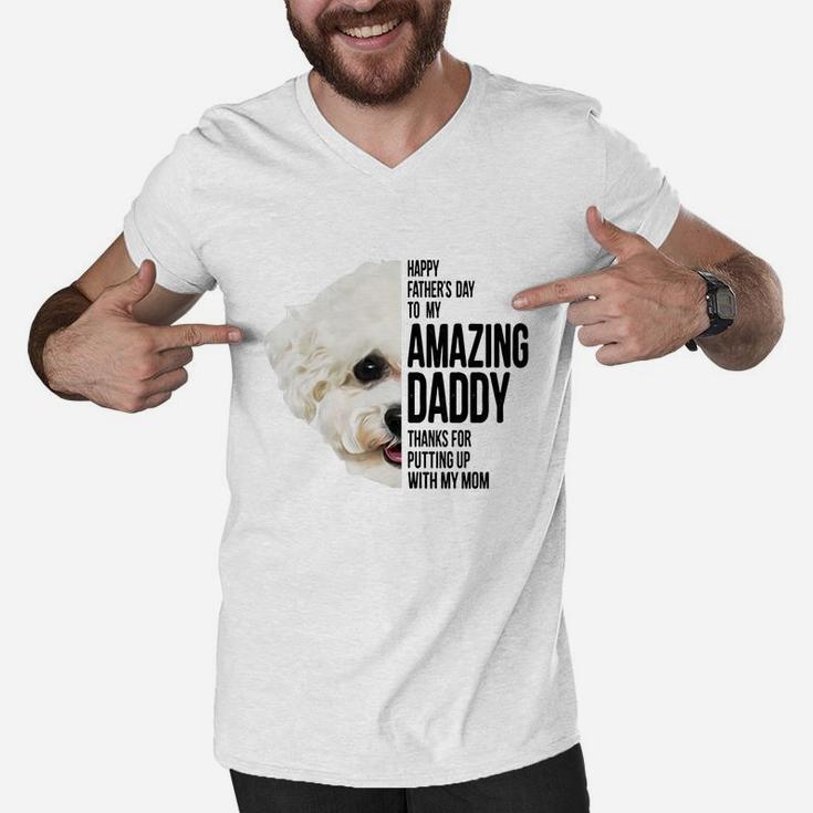 Happy Father s Day To My Amazing Daddy Thanks For Putting Up With My Mom Bichon Frise Dog Father Men V-Neck Tshirt