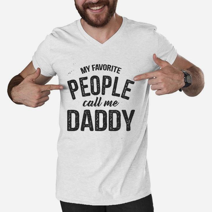 My Favorite People Call Me Daddy Funny Fathers Day Dad Gift Men V-Neck Tshirt