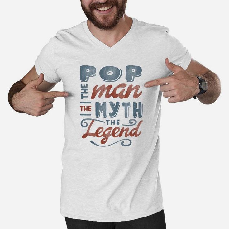 Pop The Man Myth Legend Fathers Day Gift Mens Men V-Neck Tshirt