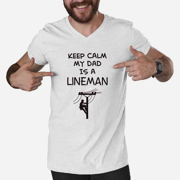 T Keep Calm My Dad Is A Lineman Fathers Day Funny Men V-Neck Tshirt