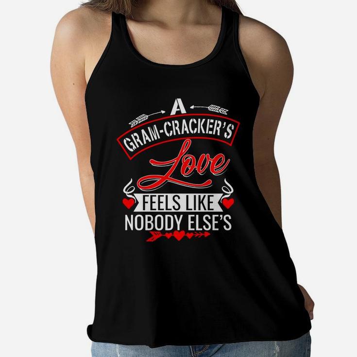 A Gramcrackers Love Feels Like Nobody Elses Mother Day T Ladies Flowy Tank
