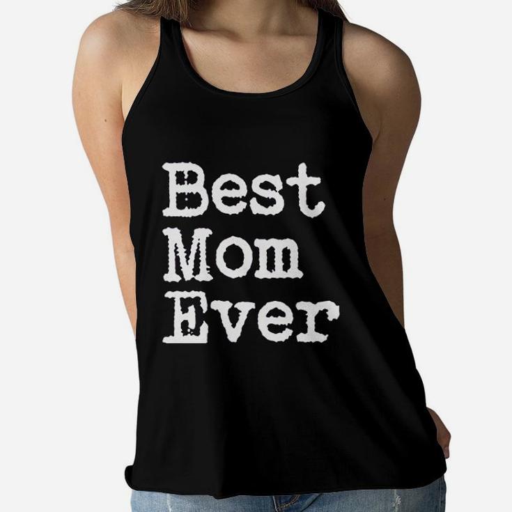 Best Mom Ever Mother Day Ladies Flowy Tank