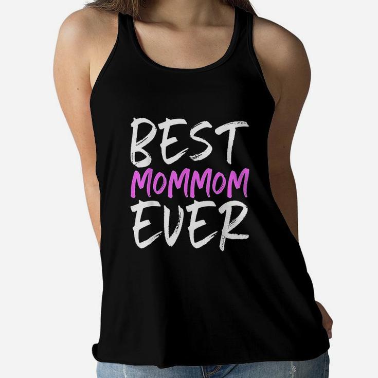Best Mommom Ever Funny Grandma Gift Mom Ladies Flowy Tank