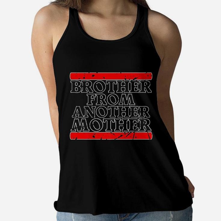 Brother From Another Mother Friendship Quotes Distressed Ladies Flowy Tank