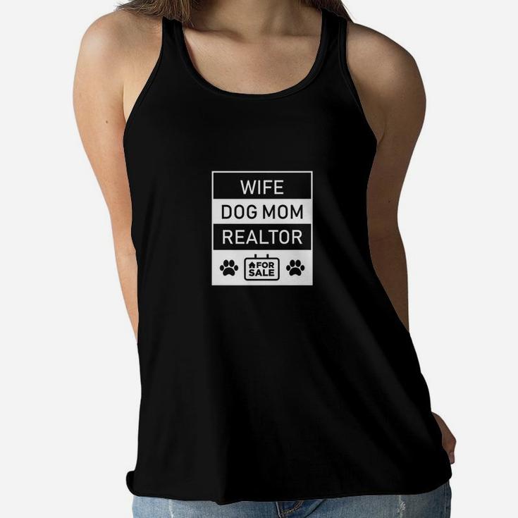 Funny Dog Lover Realtor For Moms Wife Gift Ladies Flowy Tank