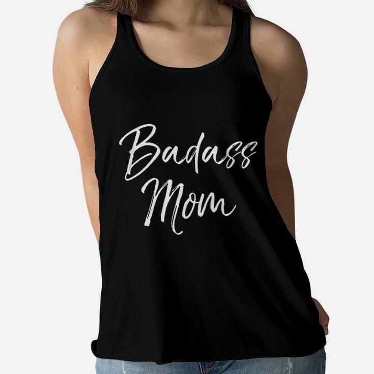 Funny Mother Day Gift For Cussing Mommas Ladies Flowy Tank