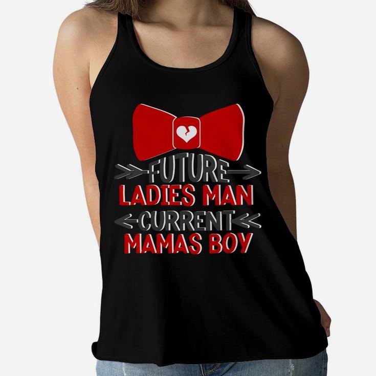 Future Ladies Man Current Mamas Boy Valentines Day Ladies Flowy Tank